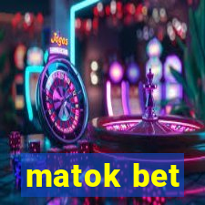 matok bet